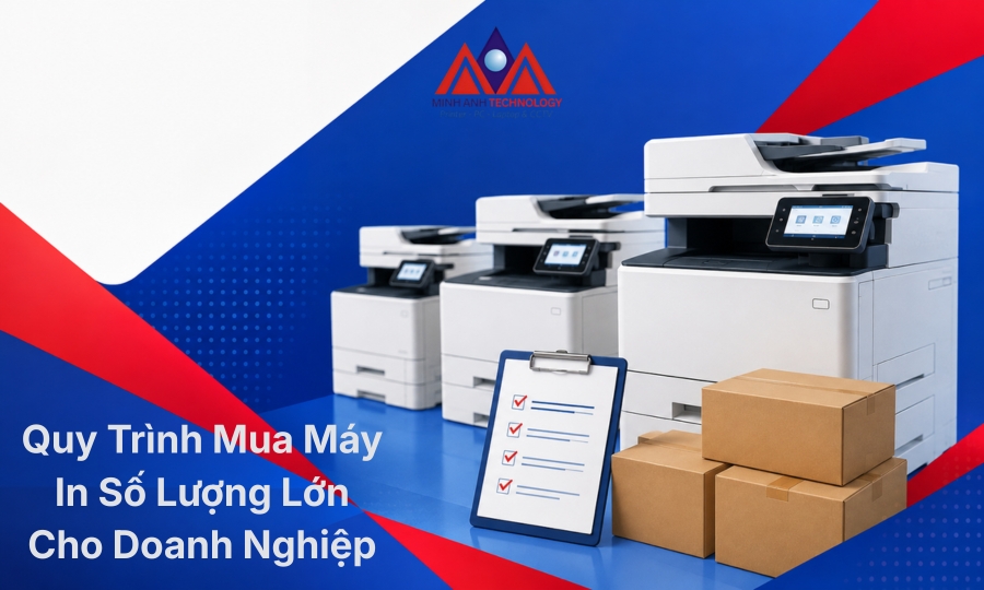 Quy Trình Mua Máy In Số Lượng Lớn Cho Doanh Nghiệp